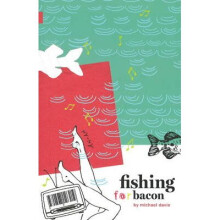 Fishing for Bacon by Davie & Michael