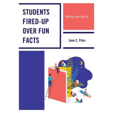 Students Fired-up Over Fun Facts by Flinn & Jane C.