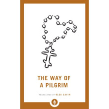 The Way of a Pilgrim by Savin & Olga