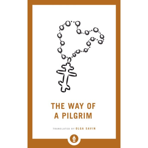 The Way of a Pilgrim by Savin & Olga