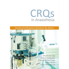 CRQs in Anaesthesia by Vasu & Dr. Thanthullu & MBBS MD DNB FRCA FFPMRCAKodivalasa & Dr. Mahesh & MBB