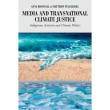 Media and Transnational Climate Justice by Roosvall & AnnaTegelberg & Matthew