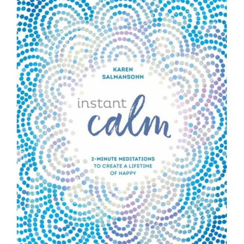 Instant Calm by Salmansohn & Karen