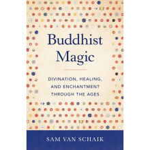 Buddhist Magic by Schaik & Sam Van