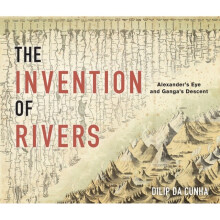 Invention of Rivers by da Cunha & Dilip