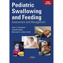 Pediatric Swallowing and Feeding by Arvedson & Joan C.Brodsky & LindaLefton-Greif & Maureen A.