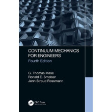 Continuum Mechanics for Engineers by Mase & G. Thomas California Polytechnic State University & San