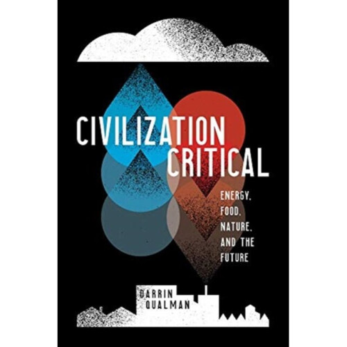Civilization Critical by Qualman & Darrin