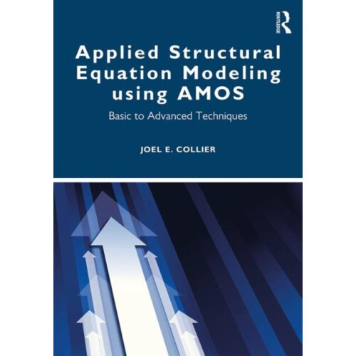 Applied Structural Equation Modeling using AMOS by Collier & Joel E.