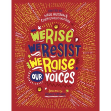 We Rise We Resist We Raise Our Voices by Hudson & WadeHudson & Cheryl Willis