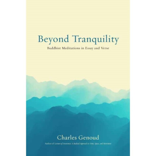Beyond Tranquility by Genoud & Charles