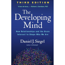 Developing Mind Third Edition by Siegel & Daniel J. MD & Clinical Professor & UCLA School of Medicin