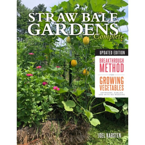 Straw Bale Gardens Complete Updated Edition by Karsten & Joel