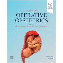 Munro Kerrs Operative Obstetrics by Edited by Sabaratnam Arulkumaran & Edited by Michael Robson
