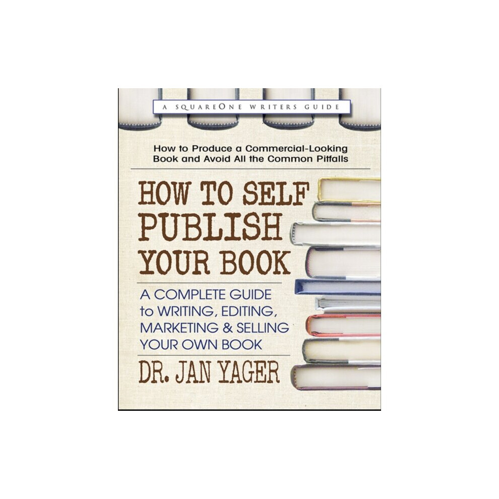 How to Self-Publish Your Book by Yager & Dr. Jan Dr. Jan Yager
