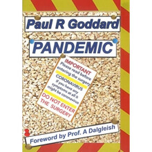 PANDEMIC by Goddard & Paul R & BSc & MB BS & MD & DMRD & FRCR