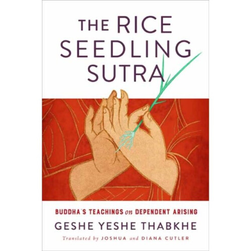 Rice Seedling Sutra by Thabkhe & Yeshe Geshe