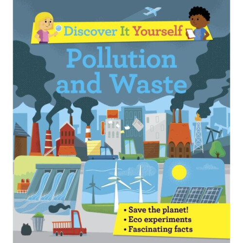 Discover It Yourself Pollution and Waste by Morgan & Sally