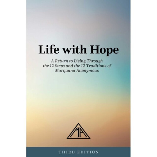 Life With Hope by Marijuana Anonymous