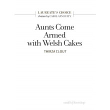 Aunts Come Armed with Welsh Cakes by Clout & Thirza