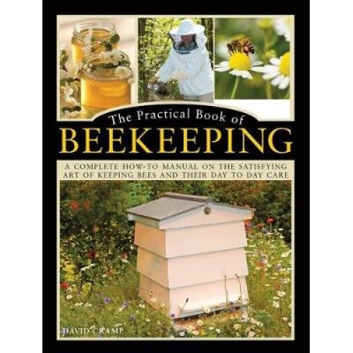 Practical Book of Beekeeping by Cramp & David
