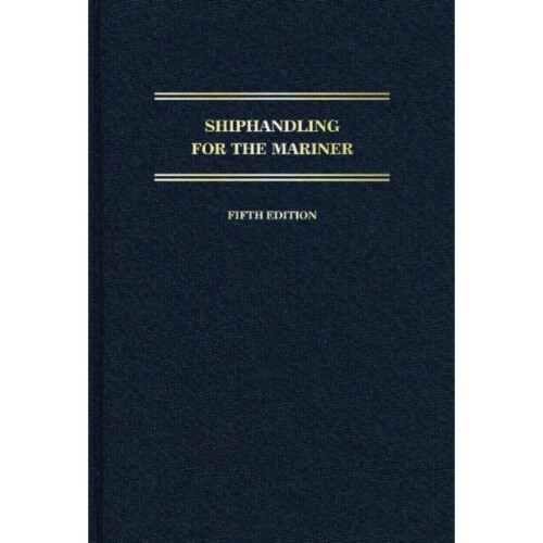 Shiphandling for the Mariner 5th Edition by MacElrevey & Daniel H.MacElrevey & Daniel E.