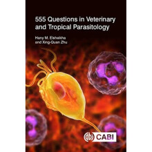 555 Questions in Veterinary and Tropical Parasitology by Elsheikha & Hany University of Nottingham &
