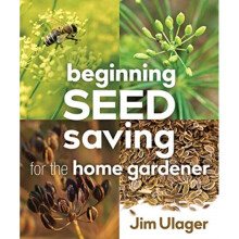 Beginning Seed Saving for the Home Gardener by Ulager & James