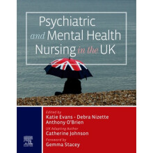 Psychiatric and Mental Health Nursing in the UK by Edited by Katie Evans & Edited by Debra Nizette &