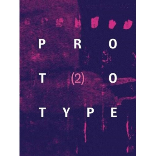 PROTOTYPE 2 by Edited by Jess Chandler