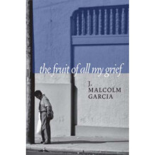 Fruit Of All My Grief by Garcia & J. Malcolm