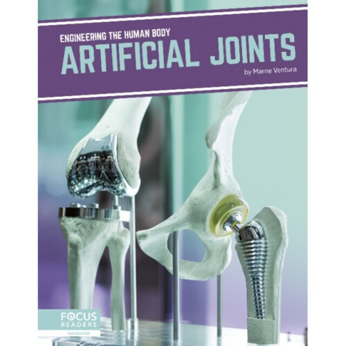 Engineering the Human Body Artificial Joints by Ventura & Marne
