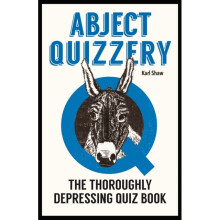 Abject Quizzery by Shaw & Karl