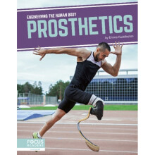 Engineering the Human Body Prosthetics by Huddleston & Emma