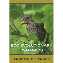 Eco-evolutionary Dynamics by Hendry & Andrew P.