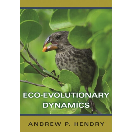 Eco-evolutionary Dynamics by Hendry & Andrew P.