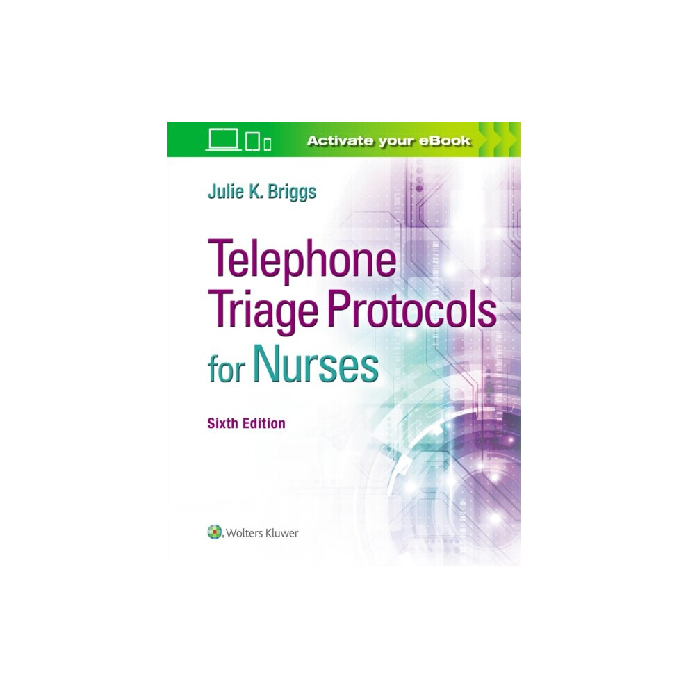 Telephone Triage Protocols for Nurses by Briggs & Julie K & RN & BSN & MHA