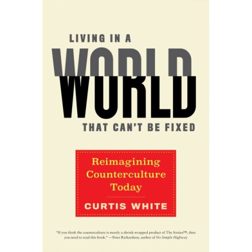 Living In A World That Cant Be Fixed by White & Curtis