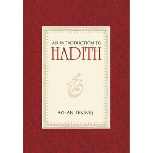 Introduction to Hadith by Tekines & Ayhan