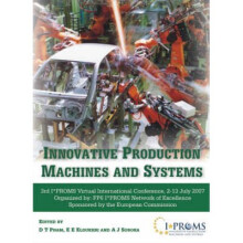 Innovative Production Machines and Systems by Edited by D T Pham & Edited by Eldaw E Eldukhri & Edit