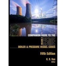 Companion Guide to the ASME Boiler and Pressure Vessel and Piping Codes Volume 2 by Edited by K R Ra