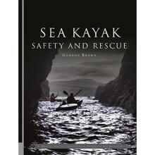 Sea Kayak Safety and Rescue by Brown & Gordon