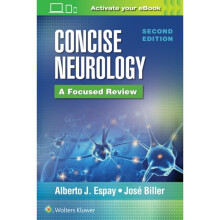 Concise Neurology A Focused Review 2nd Edition by Espay & Alberto J.Biller & Jose & MD & FACP & FAAN