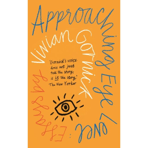 Approaching Eye Level by Gornick & Vivian