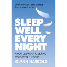 Sleep Well Every Night by Harrold & Glenn