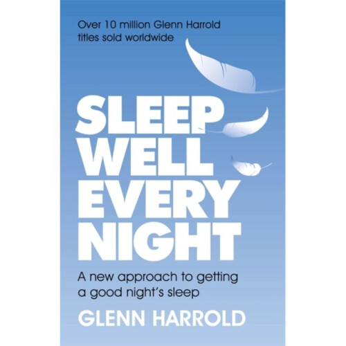 Sleep Well Every Night by Harrold & Glenn