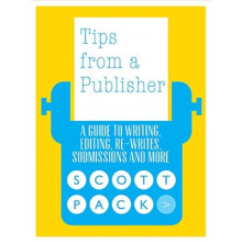 Tips from a Publisher by Pack & Scott