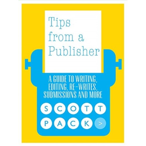 Tips from a Publisher by Pack & Scott