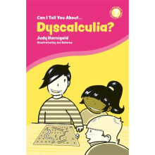Can I Tell You About Dyscalculia by Hornigold & Judy