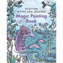 Magic Painting Book Scottish Myths and Legends
